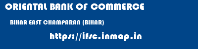 ORIENTAL BANK OF COMMERCE  BIHAR EAST CHAMPARAN (BIHAR)    ifsc code